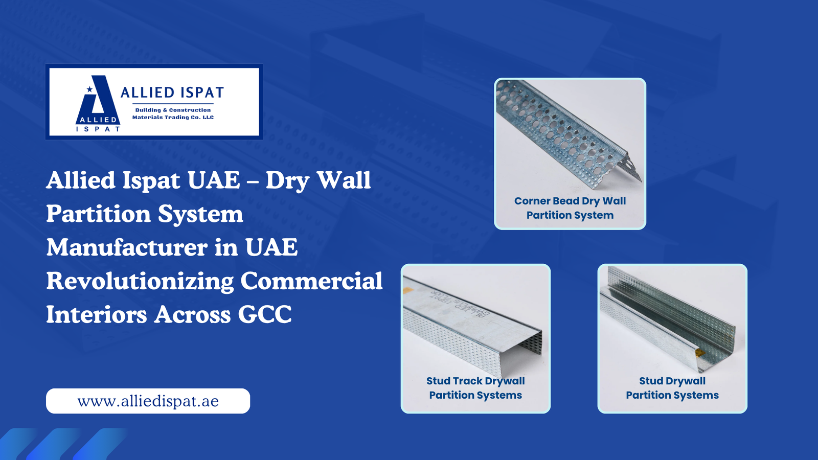 Allied Ispat UAE – Dry Wall Partition System Manufacturer in UAE Revolutionizing Commercial Interiors Across GCC